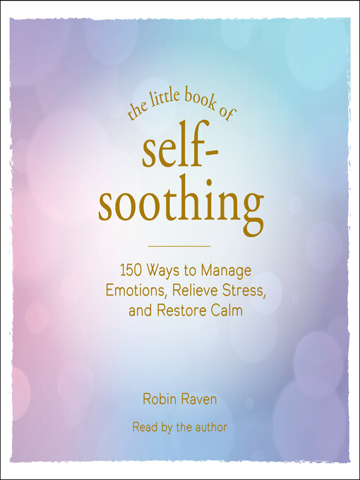 Title details for The Little Book of Self-Soothing by Robin Raven - Wait list